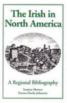 Hardcover The Irish in North America: A Regional Bibliography Book