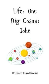 Hardcover Life: One Big Cosmic Joke Book