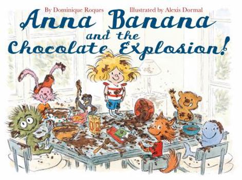 Hardcover Anna Banana and the Chocolate Explosion Book