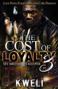 Paperback The Cost of Loyalty 3: My Brother's Keeper Book