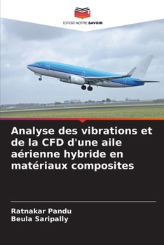 Paperback Analyse des vibrations et de la CFD d'une aile aérienne hybride en matériaux composites [French] Book