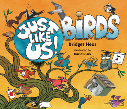 Hardcover Just Like Us! Birds Book