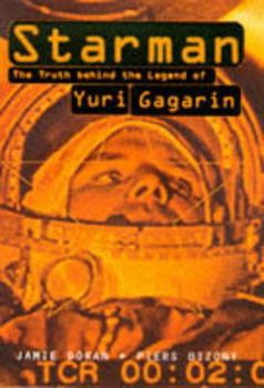 Hardcover Starman: The Truth Behind the Legend of Yuri Gagarin Book