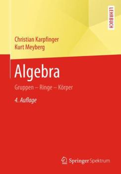 Paperback Algebra: Gruppen - Ringe - Körper [German] Book