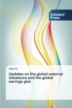 Paperback Updates on the Global External Imbalance and the Global Savings Glut Book