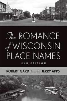 Paperback The Romance of Wisconsin Place Names Book