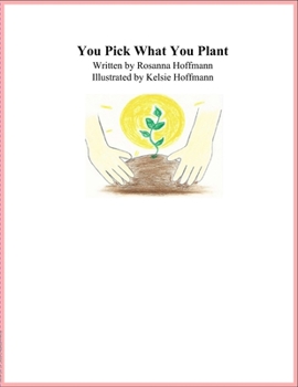 Paperback You Pick What You Plant Book