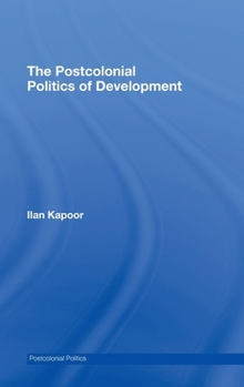 Hardcover The Postcolonial Politics of Development Book