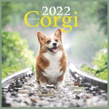 Corgi CALENDAR 2022: Official Corgi Calendar 2022,12 Months, Square Calendar 2022, Dogs Calendar 2022