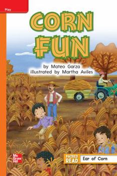 Paperback Reading Wonders, Grade 1, Leveled Reader Corn Fun, Approaching, Unit 3, 6-Pack Book