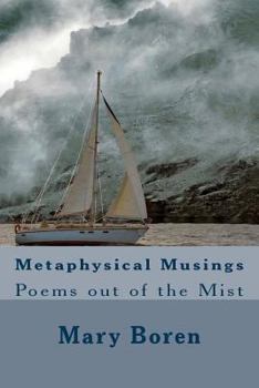 Metaphysical Musings: Poems Out of the Mist