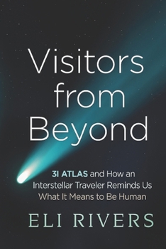 Paperback Visitors from Beyond: 3I/ATLAS and How an Interstellar Traveler Reminds Us What It Means to Be Human Book