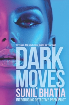 Paperback Dark Moves: A Detective Pilot Novel Book