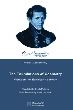 Paperback The Foundations of Geometry: Works on Non-Euclidean Geometry Book