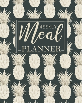 Paperback Weekly Meal Planner: Plan and Track Your Meals Weekly - meal planner, grocery list and recipes organizer. Book