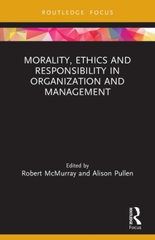 Paperback Morality, Ethics and Responsibility in Organization and Management Book
