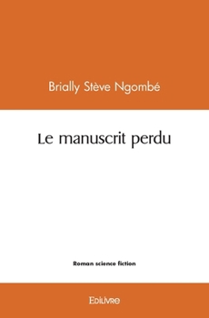 Paperback Le manuscrit perdu [French] Book
