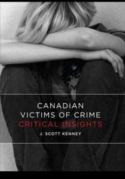 Paperback Canadian Victims of Crime: Critical Insights Book