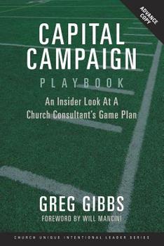 Paperback Capital Campaign Playbook: An Insider Look at a Church Consultant's Game Plan Book