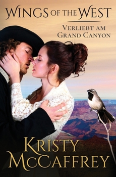 Verliebt Am Grand Canyon : WIngs of the West: Buch 3