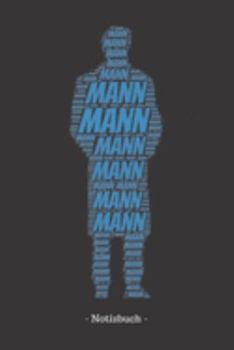 Mann: Notizblock | Notizbuch | DIN A5, 120 Seiten | Liniert, Lined, Linien | Notizen, Termine, Planer, Tagebuch, Organisation | Wortwolke Geschenk (German Edition)