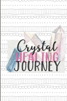 Paperback Crystal Healing Journey: Gems and Stone Inventory Tracker Gift for Crystal Lovers Book