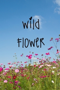 Paperback Wild Flower: Hippie Quote Notebook/Journal/Diary (6 x 9) 120 Lined pages Book