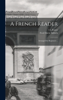 Hardcover A French Reader; Arranged for Beginners .. Book