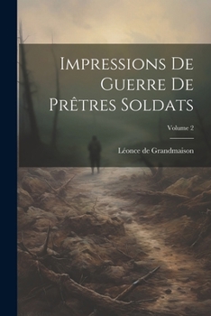 Paperback Impressions de guerre de prêtres soldats; Volume 2 [French] Book