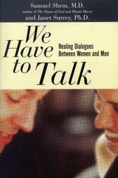 Hardcover We Have to Talk: Healing Dialogues Between Women and Men Book