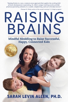 Paperback Raising Brains: Mindful Meddling to Raise Successful, Happy, Connected Kids Book