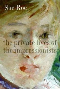 Hardcover The Private Lives of the Impressionists Book