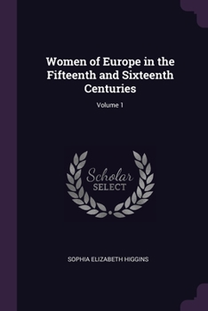 Paperback Women of Europe in the Fifteenth and Sixteenth Centuries; Volume 1 Book