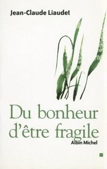 Paperback Du Bonheur D'Etre Fragile [French] Book