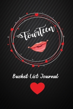 Fourteen Bucket List Journal: 14th Birthday Gifts For Women. 6x9 Inch 100 Pages Perfect Birthday Gift Notebook For  Women. Lined Pages, Birthday Gift For 14 Year Old Woman