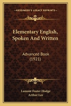 Paperback Elementary English, Spoken And Written: Advanced Book (1921) Book