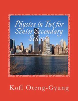Paperback Physics in Twi for Senior Secondary Schools [Akan] Book