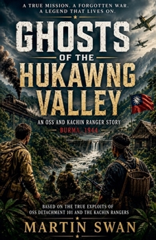Ghosts of Hukawng Valley