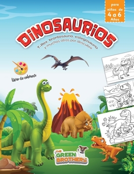 Paperback dinosaurios libro de colorear para niños: de 4 a 6 Años, T-Rex, brontosaurio, estegosaurio y muchos otros por descubrir, el gran libro para colorear d [Spanish] Book
