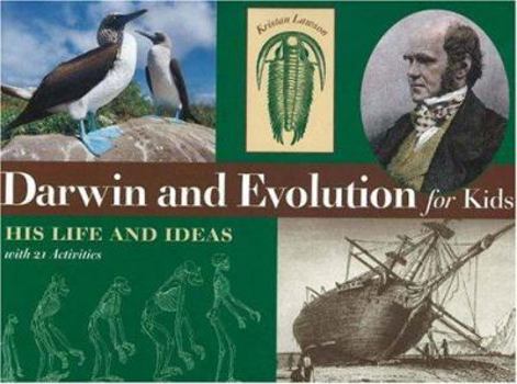 Paperback Darwin and Evolution for Kids: His Life and Ideas with 21 Activities Volume 16 Book