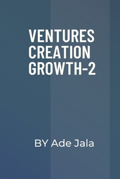 Paperback Ventures Creation Growth-2: A Business Transition and Ethics Book