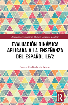 Hardcover Evaluación dinámica aplicada a la enseñanza del español LE/2 [Spanish] Book