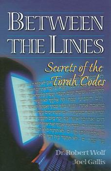 Hardcover Between the Lines: Secrets of the Torah Codes Book