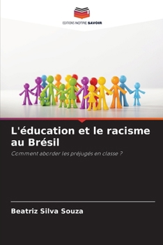 Paperback L'éducation et le racisme au Brésil [French] Book