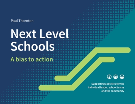 Paperback Next Level Schools: A bias to action Book