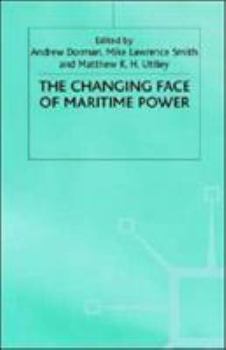 Hardcover The Changing Face of Maritime Power Book