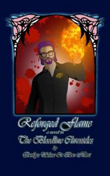 Reforged Flame: A Novel in The Bloodline Chronicles