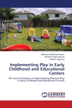 Paperback Implementing Play in Early Childhood and Educational Centers Book