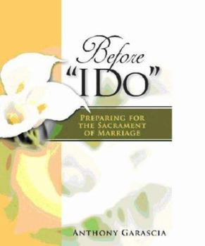 Paperback Before "I Do": Preparing for the Sacrament of Marriage Book