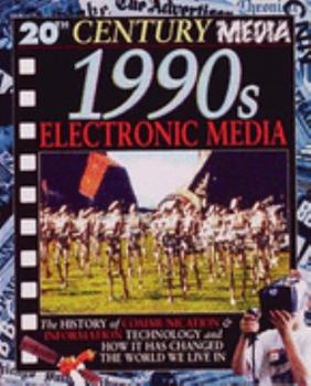 1990s Electronic Media (20th Century Media) - Book  of the 20th Century